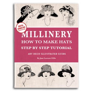 Millinery: Art Deco Hats & Fascinators Tutorial (PDF Download)