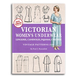 以下が含まれることがあります： Prof. I. Rosenfeld著『Victorian Women's Underwear: Lingerie, Camisoles, Pajamas, Chemise, Vintage Patterns 1918』というタイトルのブックカバー。白黒の裁縫パターンのイラストと、青いナイトガウンを着た人物のカラーイラストが描かれています。