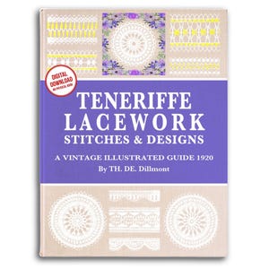 Encaje de Tenerife: Puntadas y diseños vintage - Guía de los años 20 (Patrón en PDF)