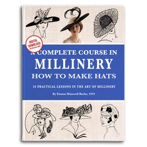 Art Deco Millinery Course: 1919 Fashion Hat Making (Digital Download)