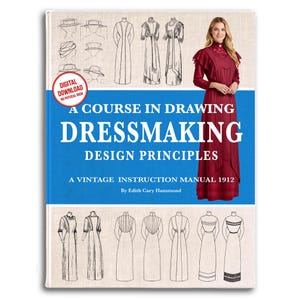 Vintage Schneiderei-Design-Prinzipien: 1912 Anleitungskurs (druckbare PDF)