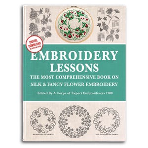 Vintage Flower Embroidery Lessons: 1908 Tutorial Book (Digital Download)