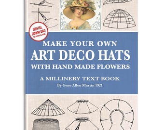 Art Deco Hat Making: Millinery Patterns & Flowers (PDF Book)