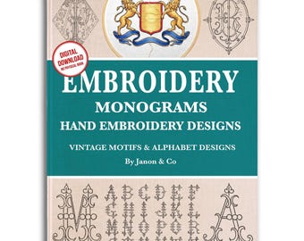 Hand Embroidery Monogram Designs: Vintage Alphabet Designs (PDF Download)