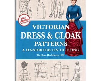 Victorian Dress & Cloak Patterns Book: 1884 Dressmaking (Instant Download PDF)