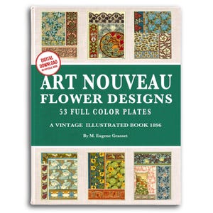 Art Nouveau Flower Designs: 53 Color Image Plates (Printable PDF)