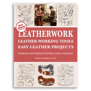 Leather Crafting Projects: Vintage 1947 Beginners Guide (PDF Download)