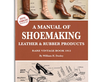 Vintage Shoemaking Manual: Illustrated Leather & Rubber Craft (PDF Download)
