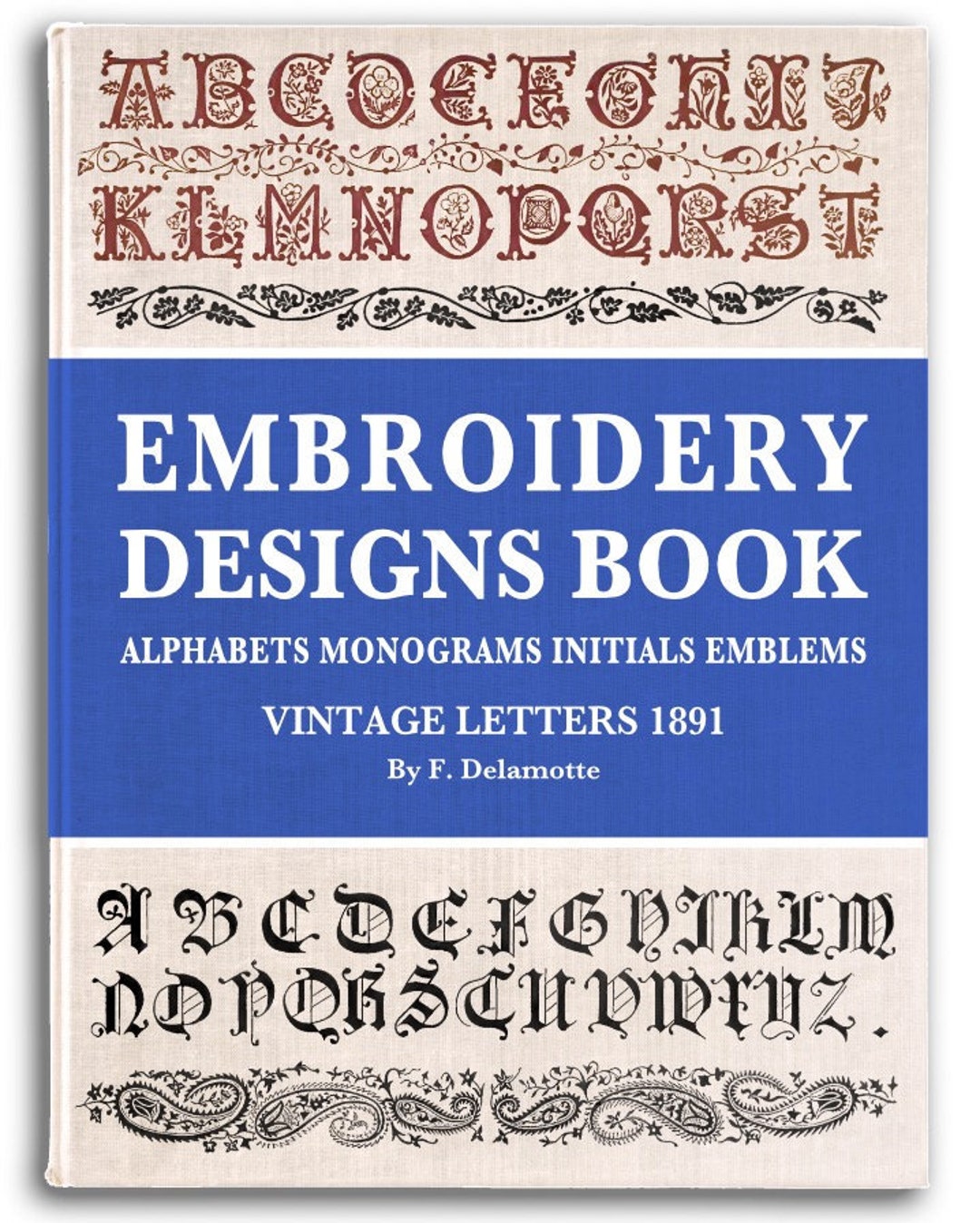 EMBROIDERY DESIGNS BOOK Alphabets Monograms Initials Emblems Pattern