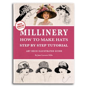Millinery: Art Deco Hats & Fascinators Tutorial (PDF Download)