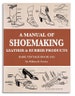 A Vintage MANUAL of SHOEMAKING Rare Illustrated How to Make Shoes PDF Book on Shoe Making in Leather and Rubber Printable Instant Download 