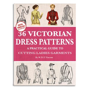 36 modelli di abiti vittoriani: costumi in stile Downton Abbey (download PDF)