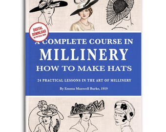 Art Deco Millinery Course: 1919 Fashion Hat Making (Digital Download)