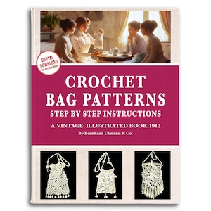 Vintage 1912 Crochet Bag Patterns: Illustrated Guide (PDF Download)