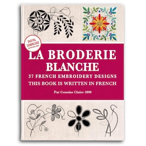 French Embroidery, La Broderie Blanche, Vintage-Inspired, Hand Embroidery Design Book (Digital Download)