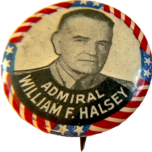 Vintage Admiral William F. Halsey Politische Taste Präsidentschaftswahlkampf Pinback Button Abzeichen Pin WW2 Navy