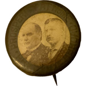 Antik 1900 Teddy Roosevelt William McKinley Jugate presidentkampanj Pinback-knappmärke Pin Välstånd hemma Prestige utomlands