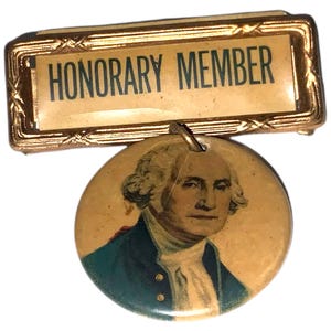 Vintage George Washington Presidential Honary Member Campaign Pinback Button Badge Pin Pictorial President ULTRA RARE