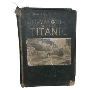 Vintage 1912 Story Of The Wreck and Sinking Of The Titanic Book RARE First Edition The Ocean’s Greatest Disaster