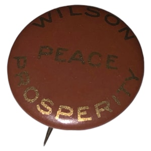 Spilla politica vintage Woodrow Wilson Peace Prosperity 1916, spilla presidenziale, spilla da campagna presidenziale, RARO