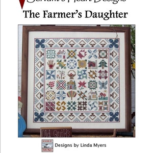 May include: A counted cross stitch pattern titled "The Farmer's Daughter" by Servant's Heart Designs. The pattern features a variety of colorful quilt blocks, including a house, a basket, a butterfly, and a tree. The pattern is designed by Linda Myers and manufactured by Servant's Heart Designs.