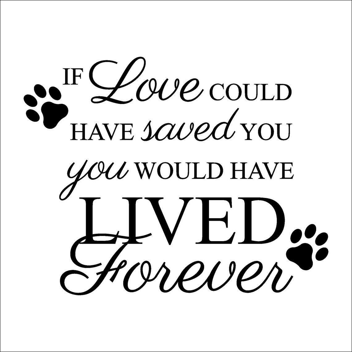 If Love Could Have Save You Graphic for Urn Top or Back Add-On image 0