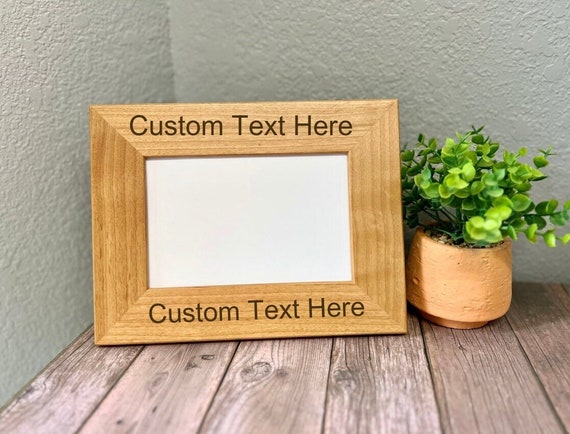 Custom Engraved 4x6 Wood Picture Frame, Personalized Frame Gift 