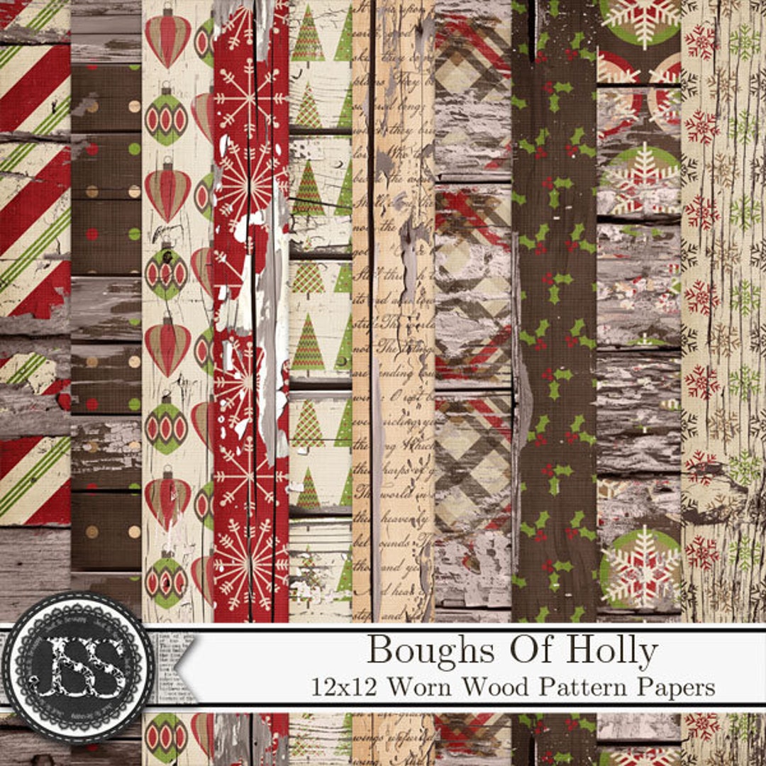 Boughs of Holly 12x12 Worn Wood Pattern Papers Digital Scrapbook Kit ...