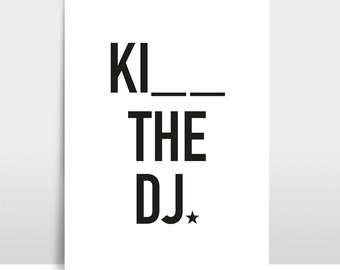 A4 Print / Typoprint « Kiss the DJ »