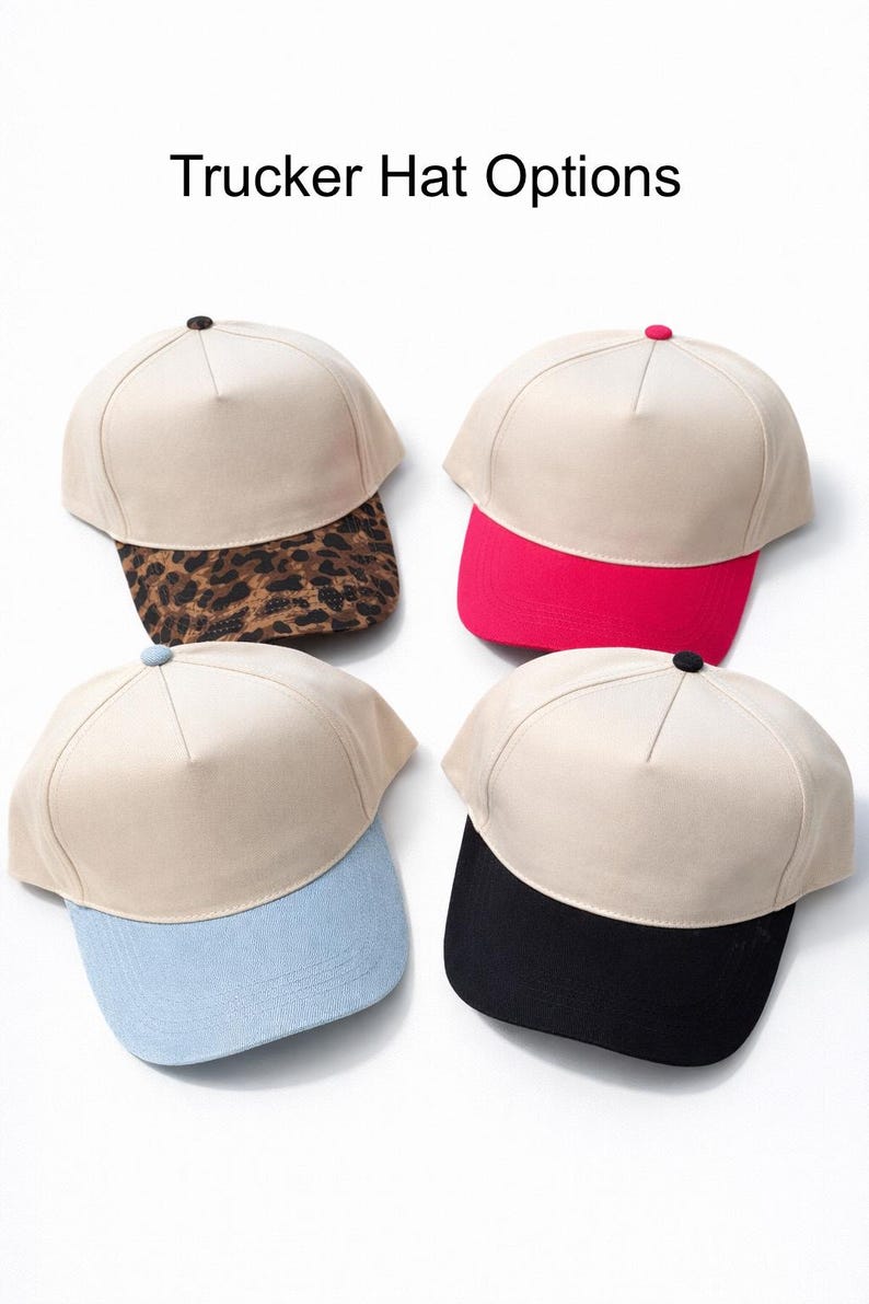 May include: Four trucker hats with beige crowns and different colored brims. One has a leopard print brim, another a bright pink brim, a light blue brim, and a black brim. The text "Trucker Hat Options" is at the top.