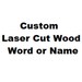 Custom Word or Name Laser Cut Unfinished Wood Shapes Variety of Sizes Craft Supply DIY