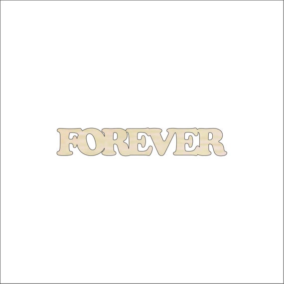 Word Forever - Laser Cut Out Unfinished Wood Craft Shape WRD34 Word Forever - Laser Cut Out Unfinished Wood Craft Shape WRD34