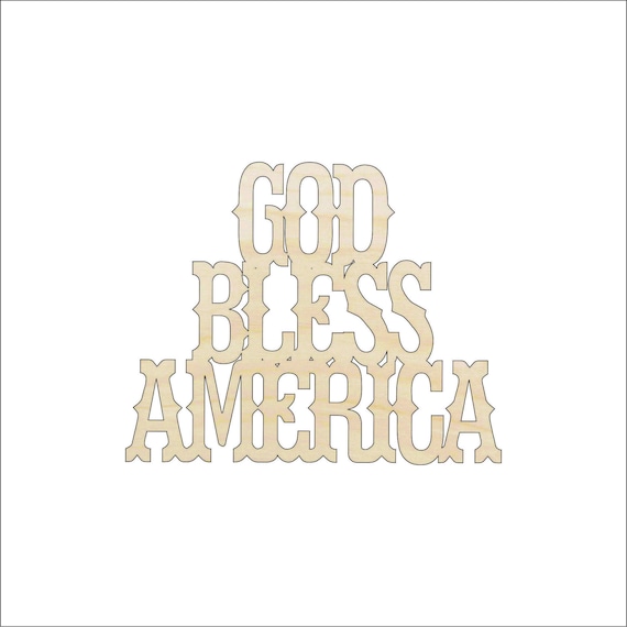 Word God Bless America - Laser Cut Out Unfinished Wood Craft Shape 4TH18 Word God Bless America - Laser Cut Out Unfinished Wood Craft Shape 4TH18