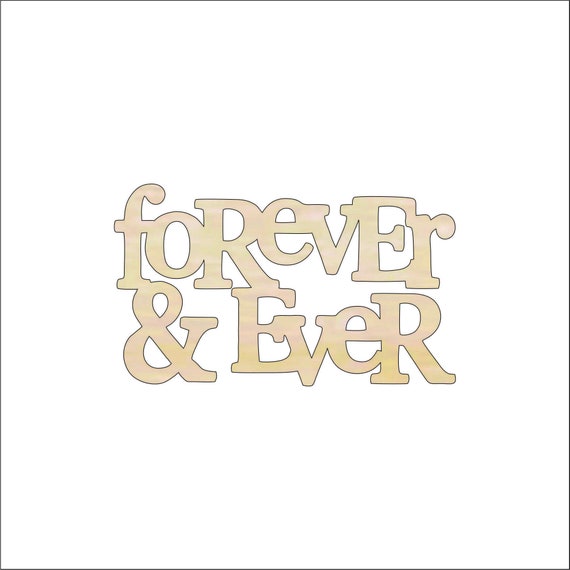 Word Forever & Ever - Laser Cut Out Unfinished Wood Craft Shape WRD47 Word Forever & Ever - Laser Cut Out Unfinished Wood Craft Shape WRD47