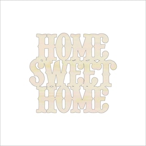 Word Home Sweet Home - Laser Cut Out Unfinished Wood Craft Shape WRD7 Word Home Sweet Home - Laser Cut Out Unfinished Wood Craft Shape WRD7
