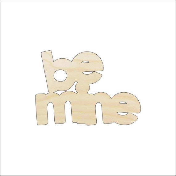 Word Be Mine - Laser Cut Out Unfinished Wood Craft Shape VAL22 Word Be Mine - Laser Cut Out Unfinished Wood Craft Shape VAL22