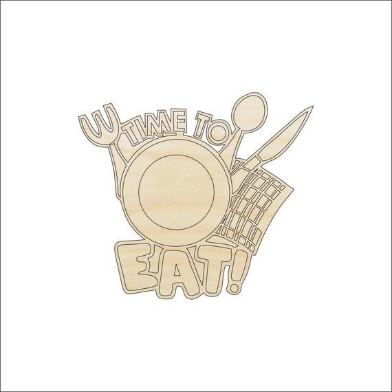 Sign Time To Eat! - Laser Cut Out Unfinished Wood Craft Shape FOD59 Sign Time To Eat! - Laser Cut Out Unfinished Wood Craft Shape FOD59