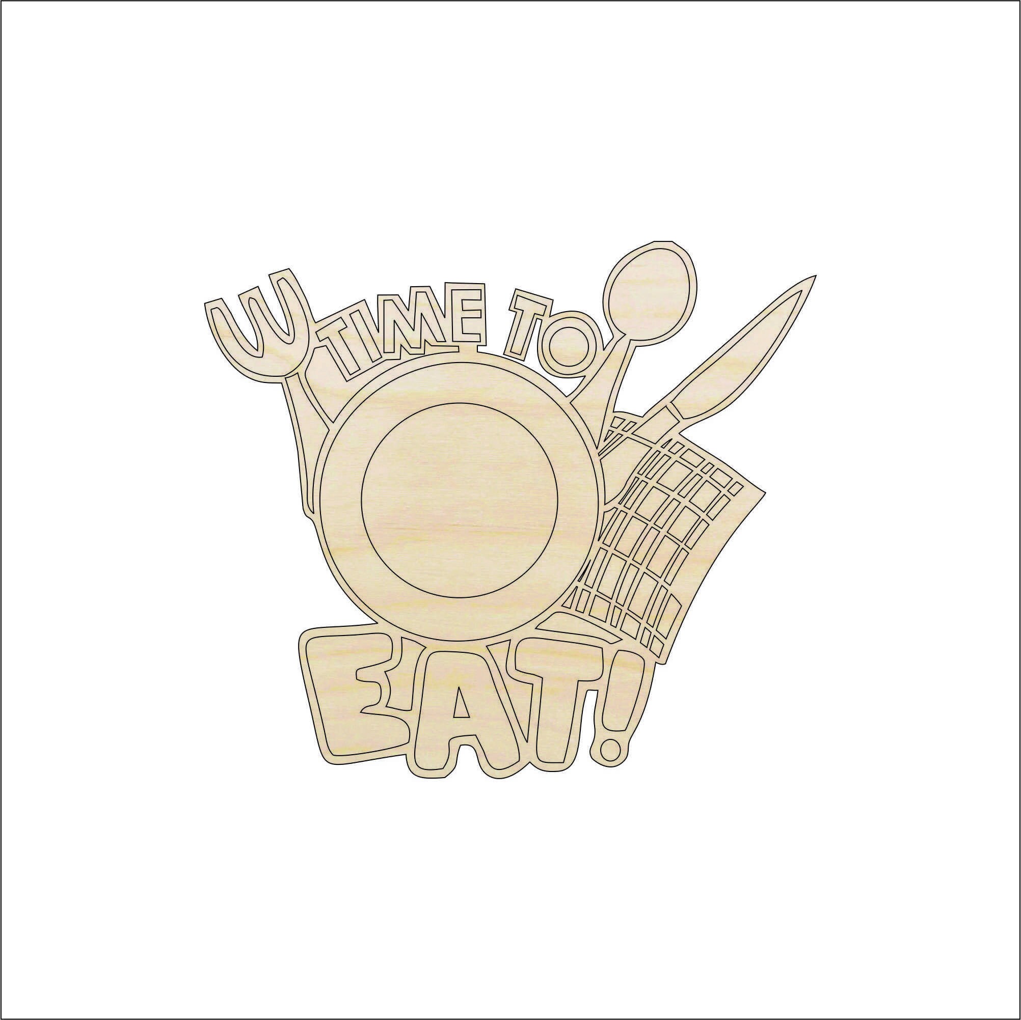 Sign Time To Eat! - Laser Cut Out Unfinished Wood Craft Shape FOD59 Sign Time To Eat! - Laser Cut Out Unfinished Wood Craft Shape FOD59