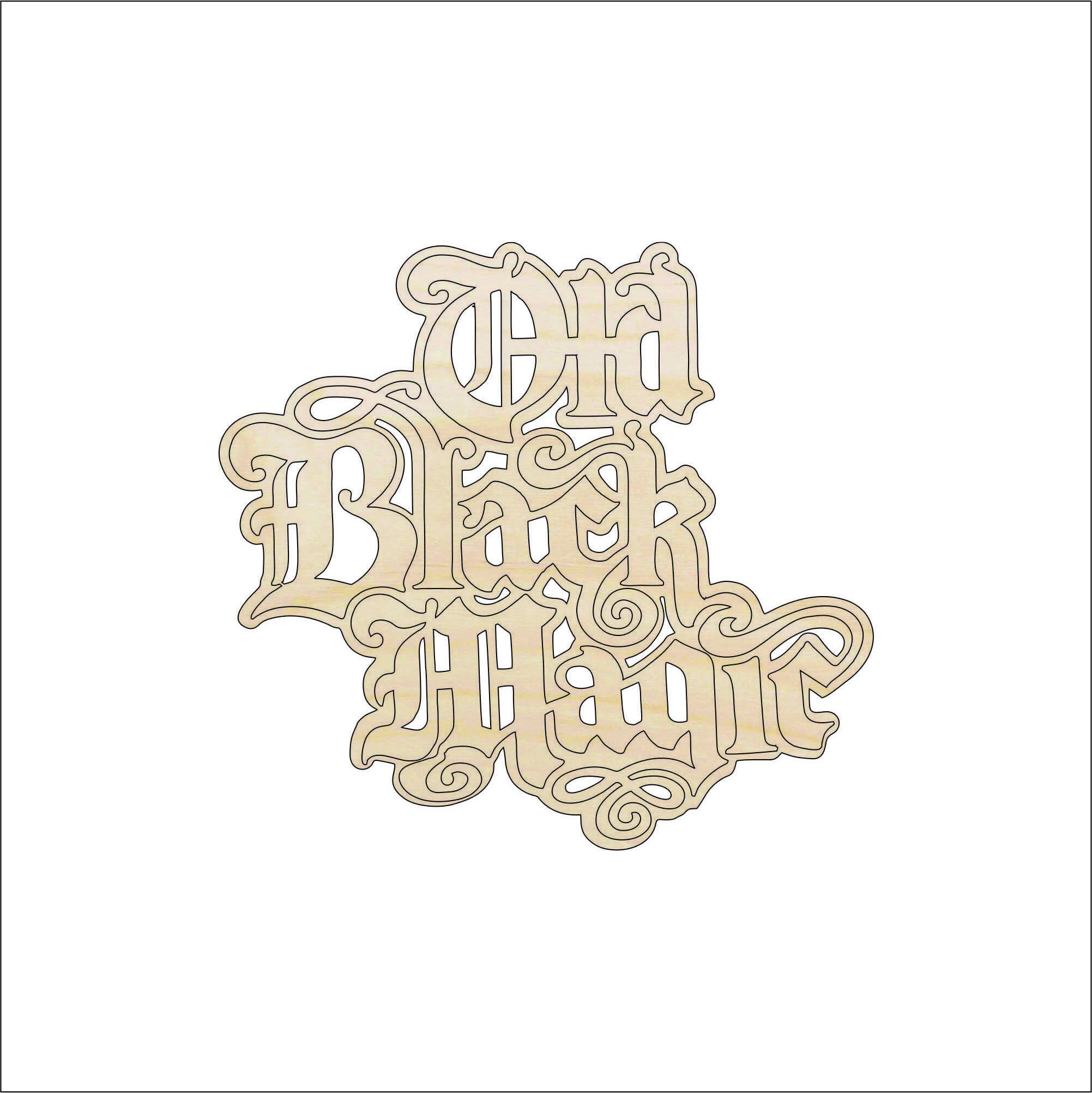 Word Old Black Magic - Laser Cut Out Unfinished Wood Craft Shape FAL45 Word Old Black Magic - Laser Cut Out Unfinished Wood Craft Shape FAL45