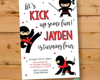May include: A white invitation with red and black text. It says "Let's Kick Up Some Fun! Jayden is turning four."  The invitation has a ninja theme with black and red ninja figures. It includes the date, time, and location of the event.