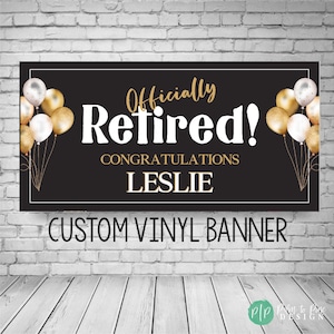 Retirement Celebration Banner, Retirement Banner, Retirement Sign, Retirement Party Decoration, Retirement Party Backdrop,Officially Retired