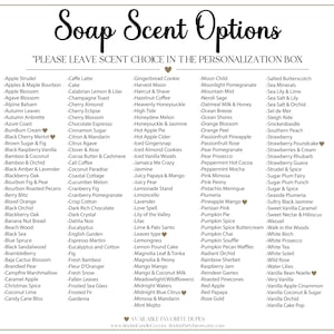 May include: A square informational graphic titled Soap Scent Options, featuring a comprehensive list of fragrance names arranged in five columns. The text instructs customers to leave their scent choice in the personalization box.