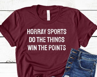 Yay Hooray Sports Do the Stuff thing Win the points shirt My Kids Have Practice, Funny Mom Sports Shirt, Team mom Shirt Both Teams Have Fun