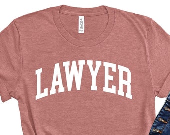 Shirt for Lawyer Funny Cute Attorney, Law School shirt Student Graduate Proud parent Gift for Women in Law Shirt Attorney Grad Gift Female