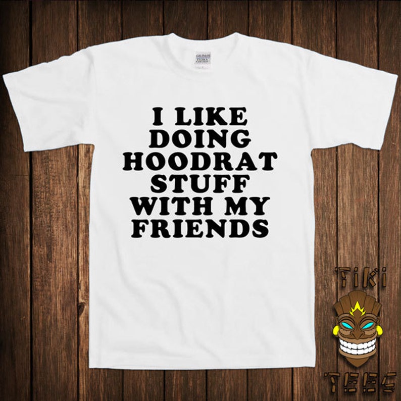 hoodrat t shirt