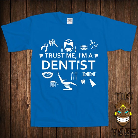 I'm An Dentist Tshirt Dentistry Tshirt Tee Shirt Dental Etsy