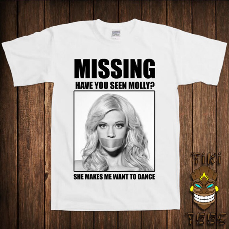 Funny Missing Molly Tshirt MDMA Tshirt Tee Shirt Rave EDM Etsy