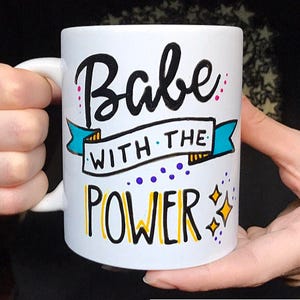 Babe with the Power mug, Girl Power, Labyrinth mug, Feminist Mug, Babe, Girl Boss Mug, Girl Gang, Best friend gift