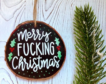 Merry Fucking Christmas Ornament, Funny Ornament, Wood Slice Ornament 2023