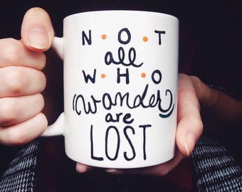 Not all who wander are lost hand painted coffee mug, Wanderlust, Adventure decor, Travel mug, Wanderer